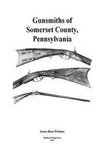 bokomslag Gunsmiths of Somerset County, Pennsylvania