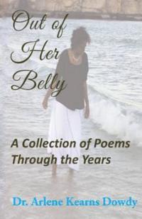 bokomslag Out of Her Belly: A Collection of Poems Through the Years