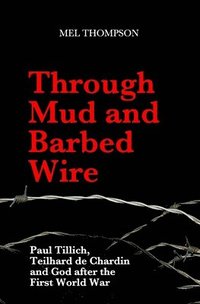 bokomslag Through Mud and Barbed Wire