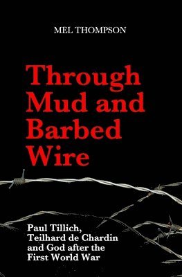 Through Mud and Barbed Wire 1