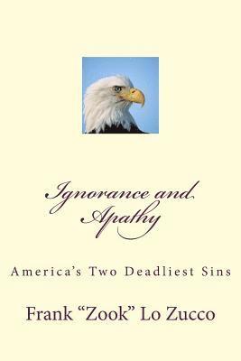 Ignorance and Apathy: Americas Two Deadliest Sins 1