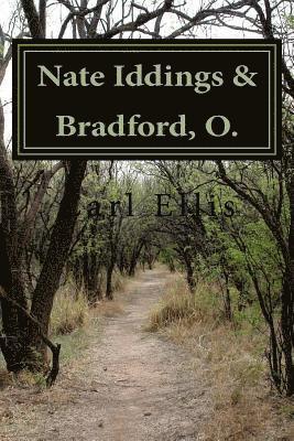 Carl a. Ellis - Nate Iddings & Bradford, O., Häftad
