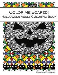 bokomslag Color Me Scared!: Halloween Adult Coloring Book