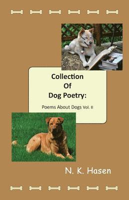 bokomslag Collection of Dog Poetry: Poems About Dogs Vol II