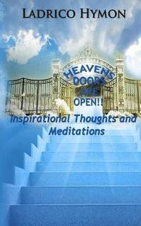 bokomslag Heaven's Doors Are Open!!: Inspirational Thoughts and Meditations