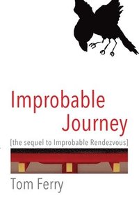bokomslag Improbable Journey: the sequel to Improbable Rendezvous