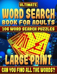 bokomslag Word Search Book: Ultimate Word Search Books for Adults Large Print: 106 Word Search Puzzles Large Print.: How Much Will You Learn and C