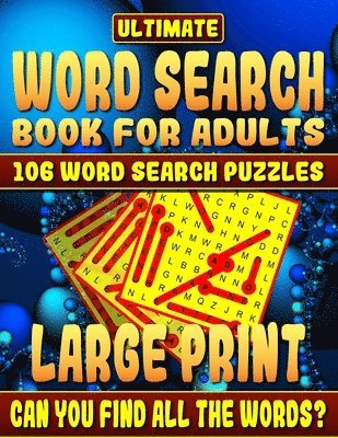 Word Search Book: Ultimate Word Search Books for Adults Large Print: 106 Word Search Puzzles Large Print.: How Much Will You Learn and C 1