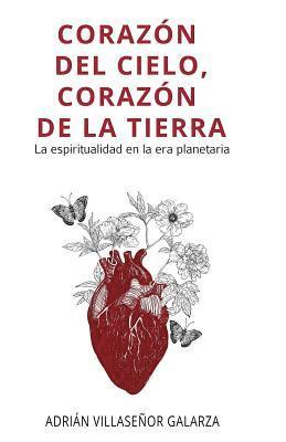 bokomslag Corazon del cielo, corazon de la tierra