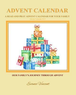 bokomslag Our Family's Journey Through Advent Advent Calendar 2017: A Read and Pray Advent Calendar for Your Family Advent Calendars for Families and Advent Boo