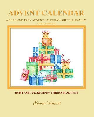 Our Family's Journey Through Advent Advent Calendar 2017: A Read and Pray Advent Calendar for Your Family Advent Calendars for Families and Advent Boo 1