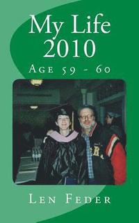 bokomslag My Life 2010: Age 59 - 60