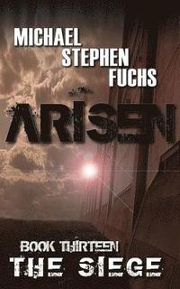 bokomslag ARISEN, Book Thirteen - The Siege