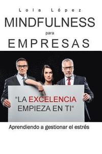 bokomslag Mindfulness para empresas.: La excelencia empieza en ti.