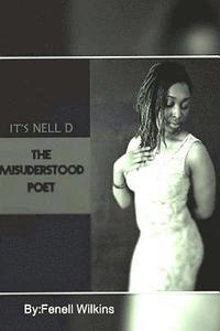 bokomslag It's Nell D: The Misunderstood Poet