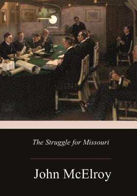 The Struggle for Missouri 1