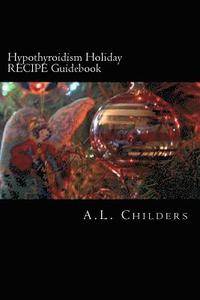 bokomslag Hypothyroidism Holiday RECIPE Guidebook