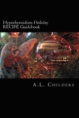 bokomslag Hypothyroidism Holiday RECIPE Guidebook