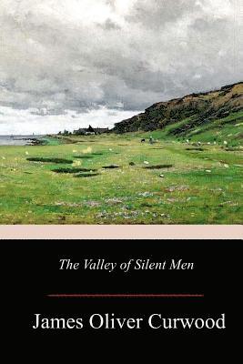 The Valley of Silent Men 1