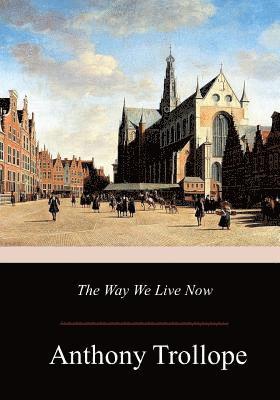 The Way We Live Now 1