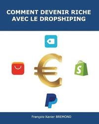 bokomslag Comment devenir riche avec le dropshipping