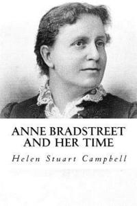 bokomslag Anne bradstreet and her Time