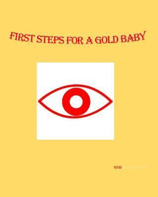 First Steps For A Gold Baby 1