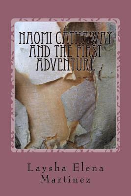 Laysha Elena Martinez - Naomi Cathaway And The First Adventure, Häftad