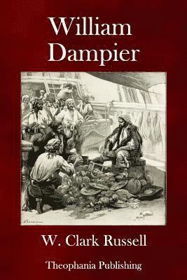 W. Clark Russell - William Dampier, Häftad. Tillgänglighet: Lägg i varukorg