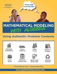 bokomslag Mathematical Modeling with Algebra: Using Authentic Problem Contexts