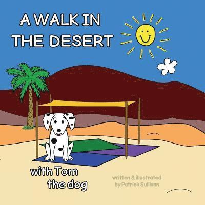 Patrick Sullivan - A WALK IN THE DESERT with Tom the dog, Häftad