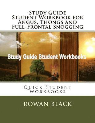 bokomslag Study Guide Student Workbook for Angus, Thongs and Full-Frontal Snogging: Quick Student Workbooks