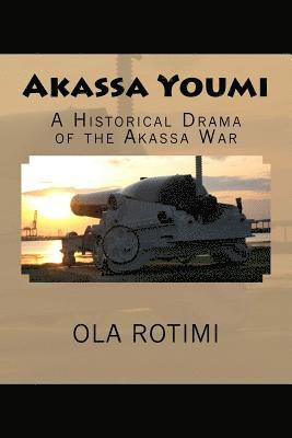 bokomslag Akassa Youmi: An Historical Drama