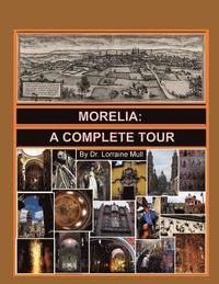 bokomslag Morelia: A Complete Tour