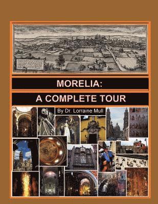 Morelia: A Complete Tour 1