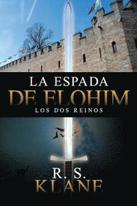 bokomslag La espada de Elohim: Los dos reinos