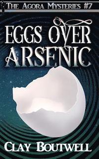 bokomslag Eggs over Arsenic: A 19th Century Historical Murder Mystery