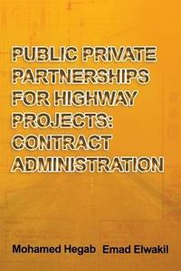 bokomslag Public Private Partnerships for Highway Projects: Contract Administration