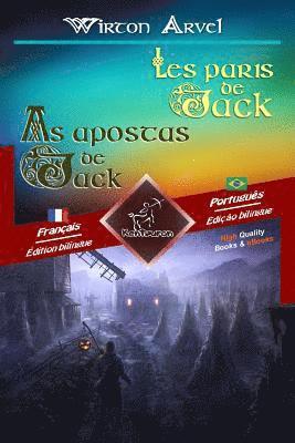 Les paris de Jack (Un conte celtique) - As apostas de Jack (Um conto celta): Bilingue avec le texte parallèle - Texto bilíngue em paralelo: Français -, Häftad