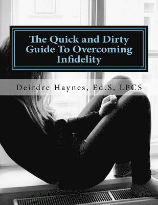 The Quick and Dirty Guide To Overcoming Infidelity 1
