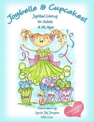bokomslag Joybelle & Cupcakes!: Joyfilled Coloring for Adults & All Ages