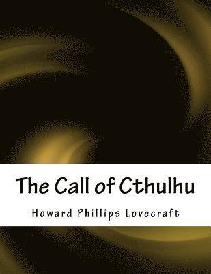 Howard Phillips Lovecraft - The Call of Cthulhu, Häftad