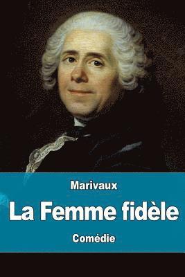 Marivaux - La Femme fidèle, Häftad