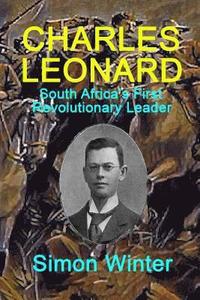 bokomslag Charles Leonard: South Africa's First Revolutionary Leader