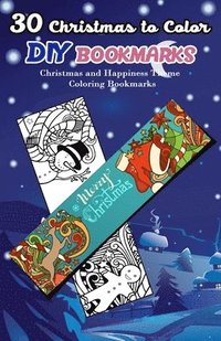 bokomslag 30 Christmas to Color DIY Bookmarks