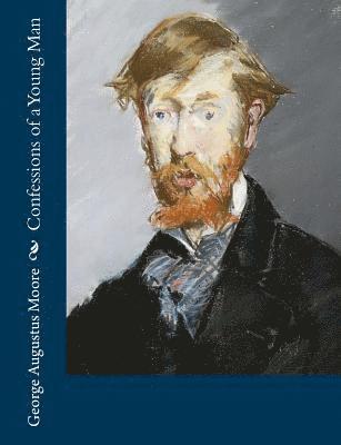 George Augustus Moore - Confessions of a Young Man, Häftad