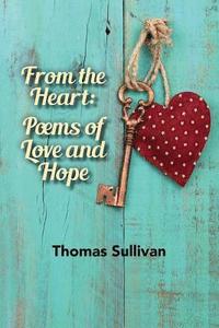 bokomslag From the Heart: Poems of Love and Hope