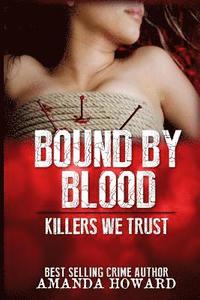 bokomslag Bound by Blood: Killers We Trust