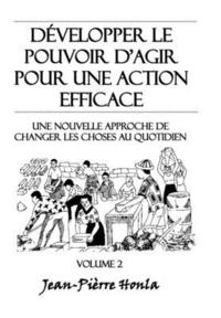 bokomslag Développer le pouvoir d'agir pour une action éfficace - Volume 2: Une nouvelle approche de changer les choses au quotidien