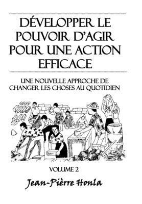 bokomslag Développer le pouvoir d'agir pour une action éfficace - Volume 2: Une nouvelle approche de changer les choses au quotidien